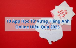 app học từ vựng tiếng anh