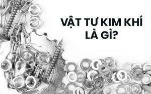 vật tư kim khí là gì